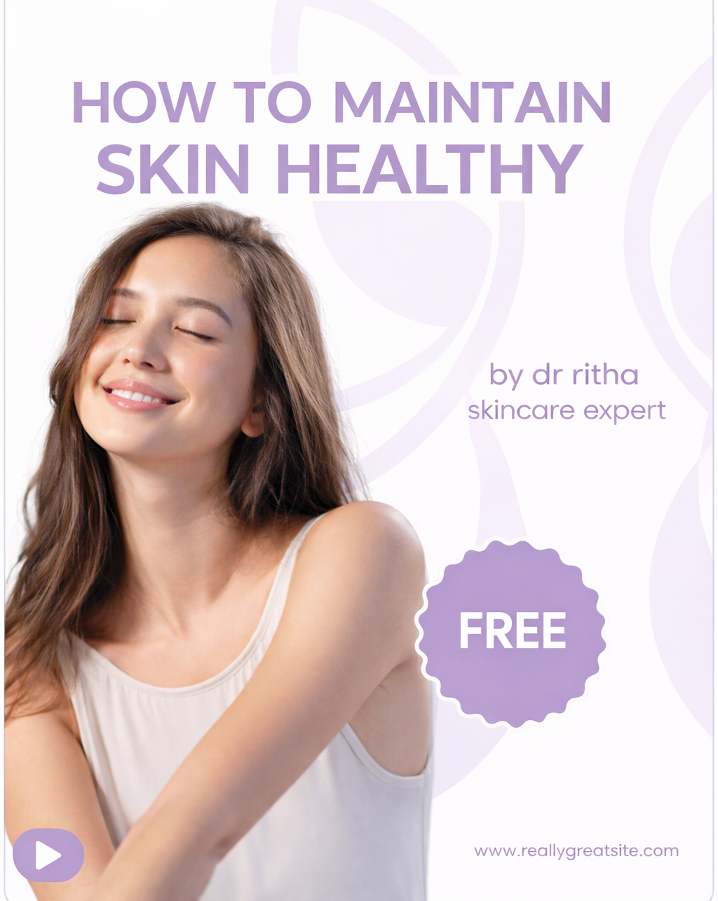 Dermatologist Guide To Healthy Skin E-BOOK